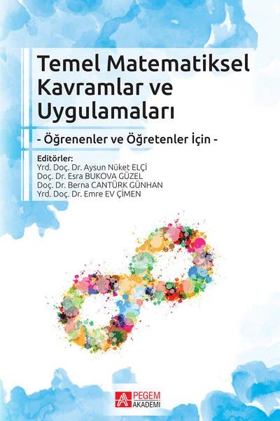 Temel Matematiksel Kavramlar ve Uygulamaları – Aysun Nüket Elçi – Pegem Akademi Yayıncılık kitap kapağı