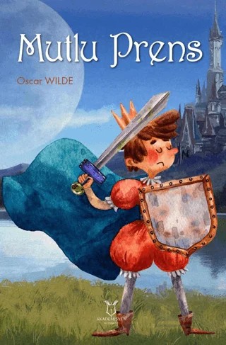 Mutlu Prens – Oscar Wılde – Akademisyen Kitabevi kitap kapağı