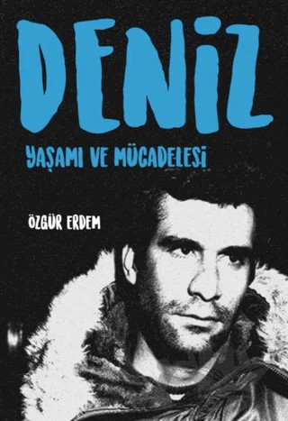 Deniz - Yaşamı ve Mücadelesi – Özgür Erdem – İleri Yayınları kitap kapağı