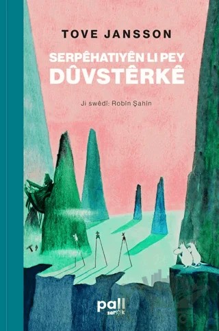 Serpehatiyen li pey Düvsterke – Tove Jansson – Pall Weşan kitap kapağı