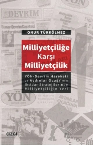 Milliyetçiliğe Karşı Milliyetçilik – Onur Türkölmez – Çizgi Kitabevi Yayınları kitap kapağı