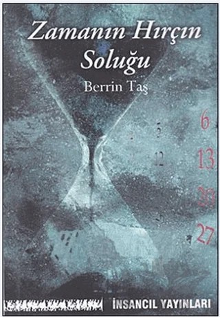 Zamanın Hırçın Soluğu – Berrin Taş – İnsancıl Yayınları kitap kapağı