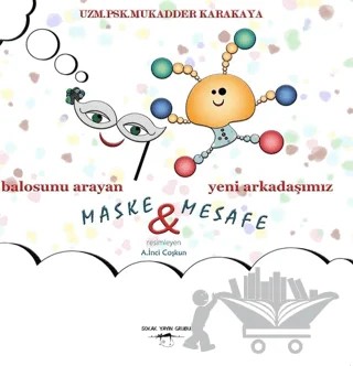 Balosunu Arayan Maske İle Yeni Arkadaşımız Mesafe – Mukadder Karakaya – Sokak Kitapları Yayınları kitap kapağı