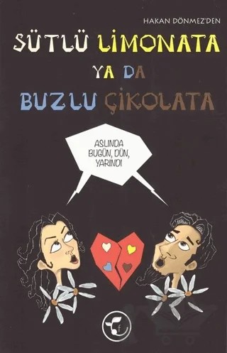 Sütlü Limonata ya da Buzlu Çikolata – Hakan Dönmez – Fesleğen Yayınları kitap kapağı