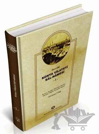 Konya Vilayeti Sal-Namesi 1 – Kolektif – Konya Büyükşehir Belediyesi Kültür A.Ş. Yayınları kitap kapağı