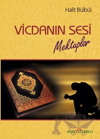 Vicdanın Sesi Mektuplar – Halit Bülbül – Doğu Kitabevi kitap kapağı