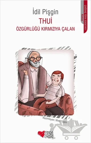 Thui - Özgürlüğü Kırmızıya Çalan – İdil Pişgin – Can Çocuk Yayınları kitap kapağı