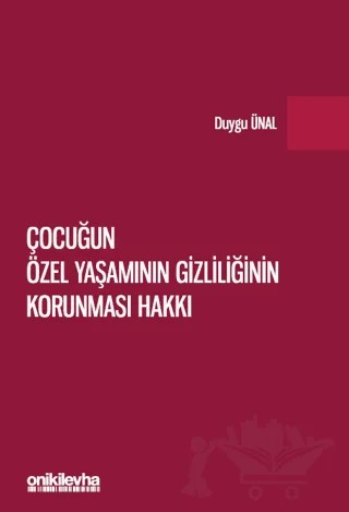 Çocuğun Özel Yaşamının Gizliliğinin Korunması Hakkı – Duygu Ünal – On İki Levha Yayınları kitap kapağı