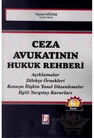 Ceza Avukatının Hukuk Rehberi – Veysel Gültaş – Bilge Yayınevi kitap kapağı
