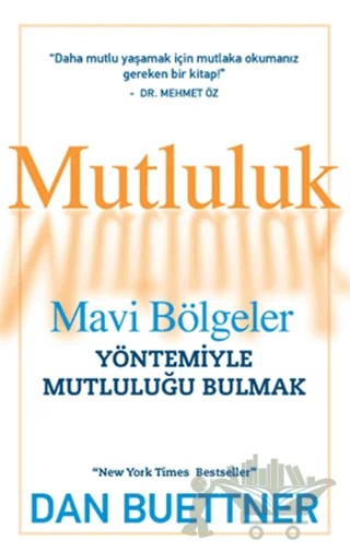 Mutluluk – Dan Buettner – Butik Yayınları kitap kapağı
