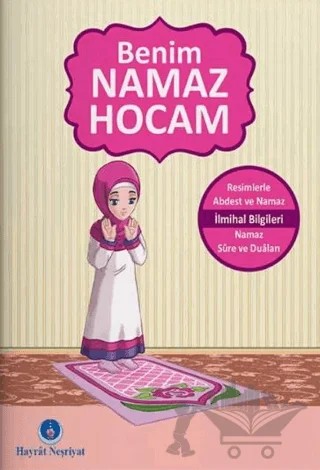 Benim Namaz Hocam - Küçük Hanımlar – Kolektif – Hayrat Neşriyat kitap kapağı