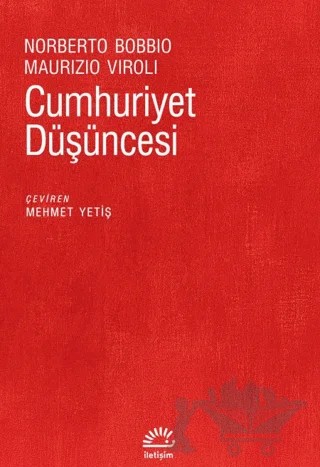 Cumhuriyet Düşüncesi – Norberto Bobbio, Maurizio Viroli – İletişim Yayınevi kitap kapağı