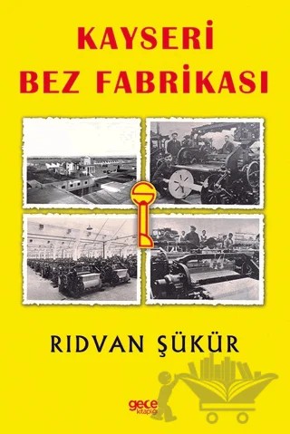 Kayseri Bez Fabrikası – Rıdvan Şükür – Gece Kitaplığı kitap kapağı