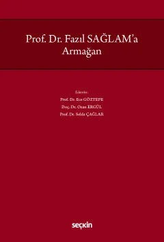 Prof. Dr. Fazıl Sağlam'a Armağan – Ece Göztepe, Ozan Ergül, Selda Çağlar – Seçkin Yayıncılık kitap kapağı