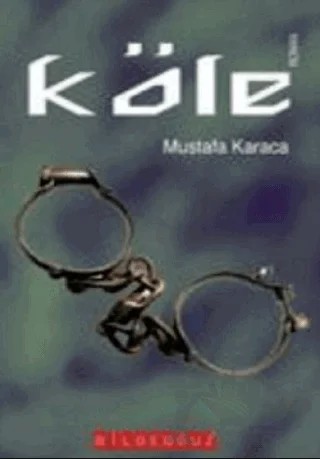 Köle – Mustafa Karaca – Bilgeoğuz Yayınları kitap kapağı