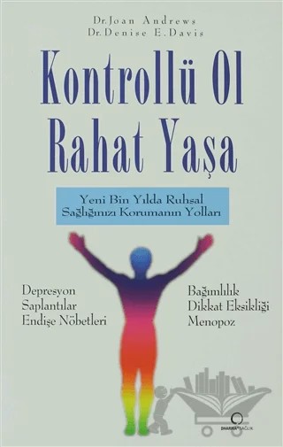 Kontrollü Ol Rahat Yaşa – Denise E. Davis, Joan Andrews – Dharma Yayınları kitap kapağı