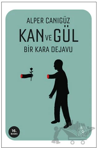 Kan ve Gül – Alper Canıgüz – Everest Yayınları kitap kapağı