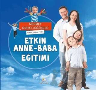 Etkin Anne - Baba Eğitimi – Mehmet Murat Döğüşgen – Ekinoks Yayın Grubu kitap kapağı