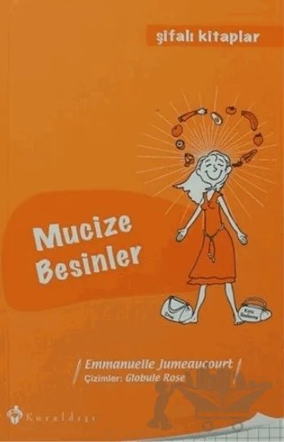 Mucize Besinler – Emmanuelle Jumeaucourt – Kuraldışı Yayınevi kitap kapağı