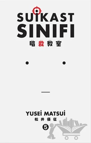 Suikast Sınıfı 5. Cilt – Yusei Matsui – Gerekli Şeyler Yayıncılık kitap kapağı