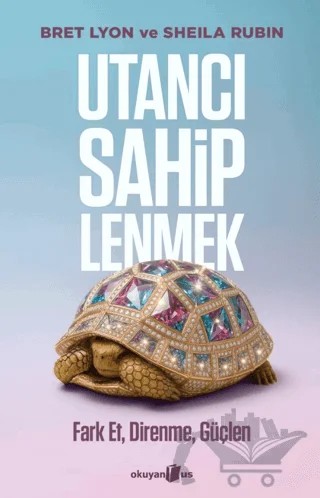 Utancı Sahiplenmek – Bret Lyon, Sheila Rubin – Okuyan Us Yayınları kitap kapağı