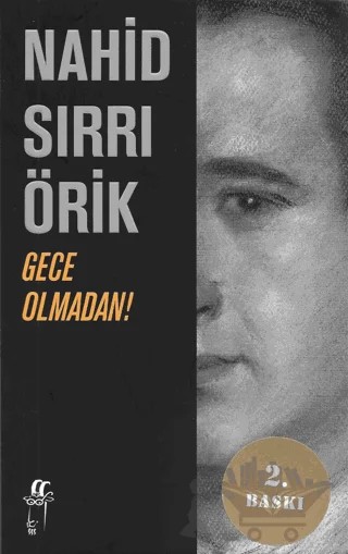 Gece Olmadan! – Nahid Sırrı Örik – Oğlak Yayıncılık kitap kapağı