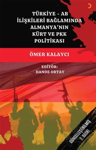 Türkiye - AB İlişkileri Bağlamında Almanya’nın Kürt ve PKK Politikası – Ömer Kalaycı – Cinius Yayınları kitap kapağı