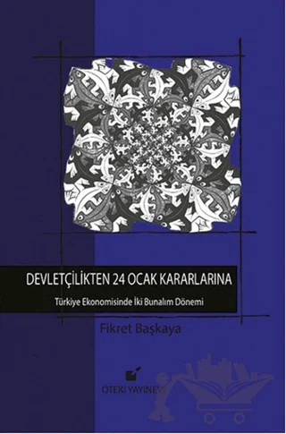 Devletçilikten 24 Ocak Kararlarına – Fikret Başkaya – Öteki Yayınevi kitap kapağı