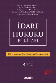 İdare Hukuku El Kitabı (İİBF ve AMYO İçin) – Oğuz Sancakdar, Lale Burcu Önüt, Eser Us Doğan, Mine Kasapo – Seçkin Yayıncılık kitap kapağı