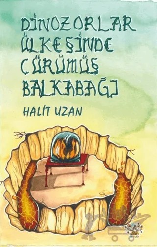 Dinozorlar Ülkesinde Çürümüş Balkabağı – Halit Uzan – Arines Çocuk kitap kapağı