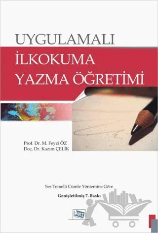 Uygulamalı İlkokuma Yazma Öğretimi – Kazım Çelik, M. Feyzi Öz – Anı Yayıncılık kitap kapağı