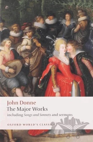 The Major Works – John Donne – Oxford University Press - Classics kitap kapağı
