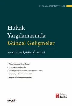Hukuk Yargılamasında Güncel Gelişmeler Sorunlar ve Çözüm Önerileri – Fatih Karamercan – Seçkin Yayıncılık kitap kapağı