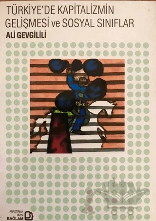 Türkiye'de Kapitalizmin Gelişmesi ve Sosyal Sınıflar – Ali Gevgilili – Bağlam Yayınları kitap kapağı