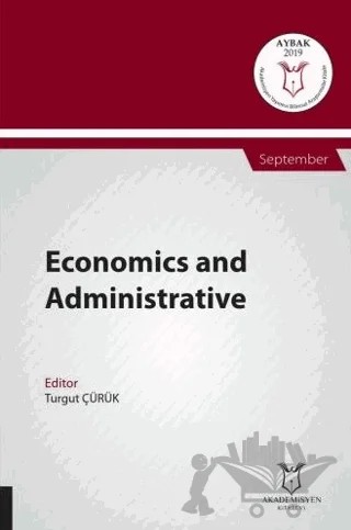 Economics and Administrative (AYBAK 2019 Eylül) – Turgut Çürük – Akademisyen Kitabevi kitap kapağı