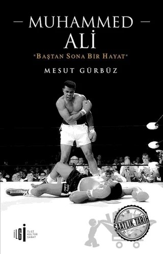 Muhammed Ali – Mesut Gürbüz – İlgi Kültür Sanat Yayınları kitap kapağı