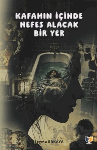 Kafamın İçinde Nefes Alacak Bir Yer – Şeyma Erkaya – Ateş Yayınları kitap kapağı