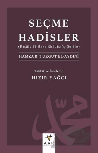 Seçme Hadisler – Hamza b. Turgut el-Aydıni – Ark Kitapları kitap kapağı