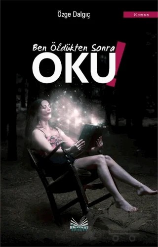 Ben Öldükten Sonra Oku! – Özge Dalgıç – İzan Yayıncılık kitap kapağı