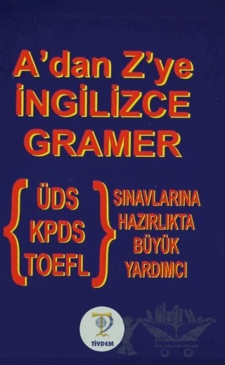 A'dan Z'ye İngilizce Gramer – Mustafa Yaşar, Yuliya Yaşar – Tiydem Yayıncılık kitap kapağı