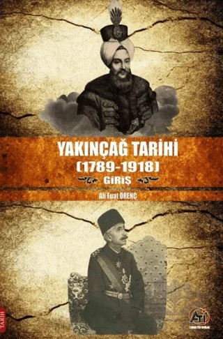 Yakınçağ Tarihi (1789-1918) Giriş – Ali Fuat Örenç – Akademi Titiz Yayınları kitap kapağı