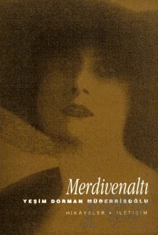 Merdivenaltı – Yeşim D. Müderrisoğlu – İletişim Yayınevi kitap kapağı