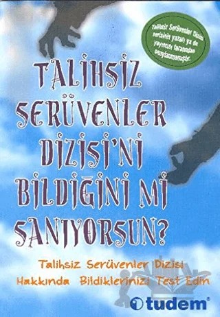 Talihsiz Serüvenler Dizisi’ni Bildiğini mi Sanıyorsun? – Clive Gifford – Tudem Yayınları kitap kapağı