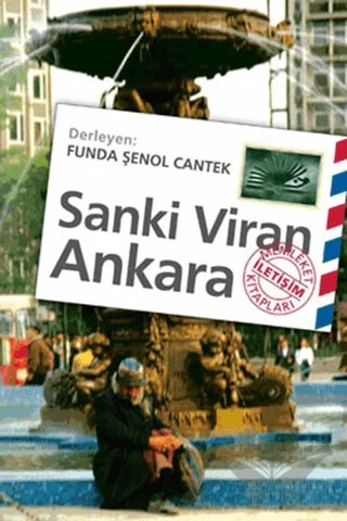 Sanki Viran Ankara – Funda Şenol Cantek – İletişim Yayınevi kitap kapağı