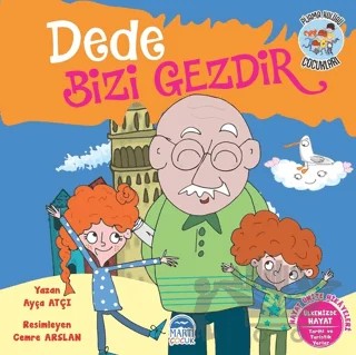 Dede Bizi Gezdir - Pijama Kulübü Çocukları – Ayça Atçı – Martı Çocuk Yayınları kitap kapağı