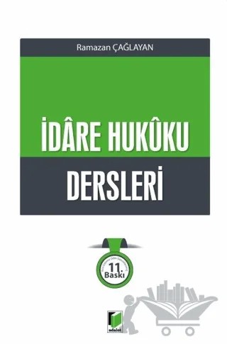 İdare Hukuku Dersleri – Ramazan Çağlayan – Adalet Yayınevi kitap kapağı