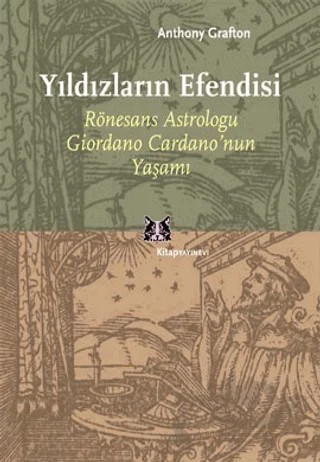 Yıldızların Efendisi Rönesans Astroloğu Giordano Cardano – Anthony Grafton – Kitap Yayınevi kitap kapağı