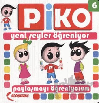 Piko Yeni Şeyler Öğreniyor 6 - Paylaşmayı Öğreniyorum – Uğur Köse – Smarteach kitap kapağı
