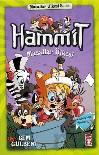 Hammit Masallar Ülkesi - Hammit 2 Masallar Ülkesi Serisi – Cem Gülbent – Timaş Çocuk kitap kapağı