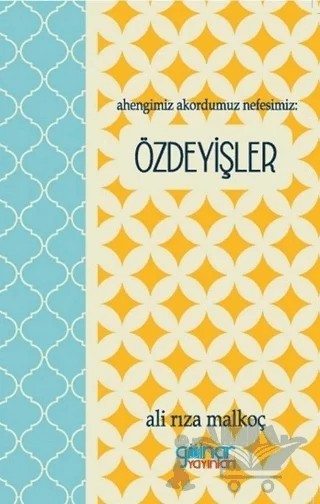 Ahengimiz Akordumuz Nefesimiz: Özdeyişler – Ali Rıza Malkoç – Gülnar Yayınları kitap kapağı